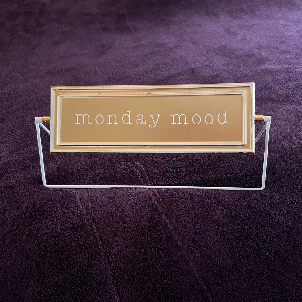 Monday/Friday Mood Metal Sign ✨